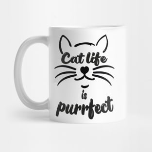 Cat life is purrfect Mug